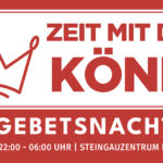 Zeit mit dem König - Gebetsnacht